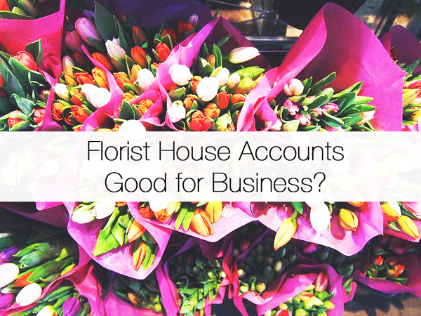 Florist House Accounts