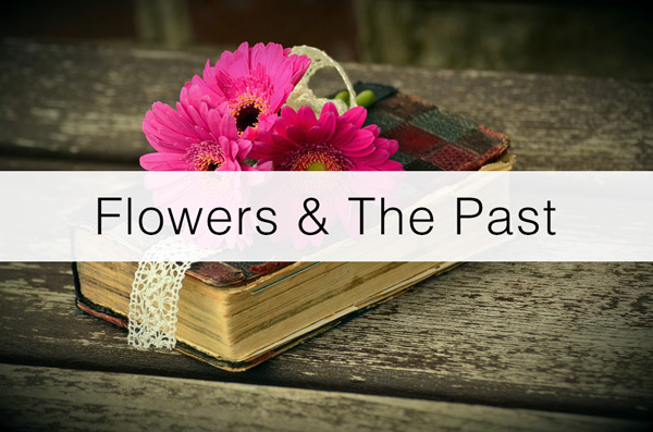 Flowers-&-The-Past